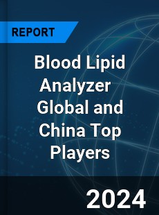 Blood Lipid Analyzer Global and China Top Players Market