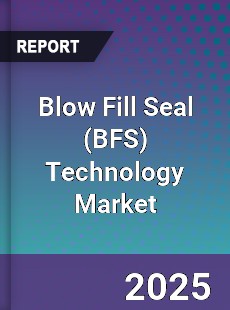 Blow Fill Seal Technology Market