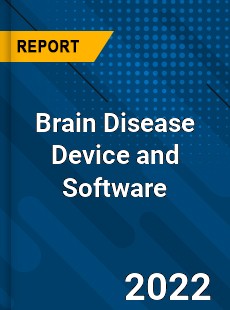 Brain Disease Device and Software Market