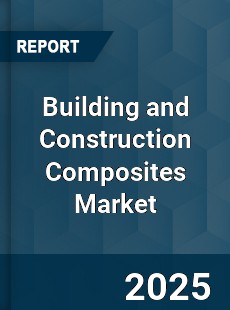 Building and Construction Composites