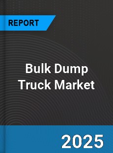 Bulk Dump Truck Global and China Top Players Market