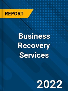 Business Recovery Services Market