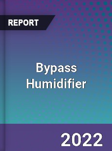 Bypass Humidifier Market