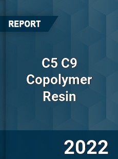 C5 C9 Copolymer Resin Market
