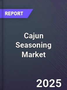 Cajun Seasoning Global Market