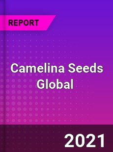 Camelina Seeds Market