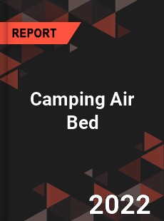 Camping Air Bed Market