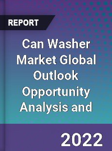 Can Washer Market Global Outlook Opportunity Analysis and