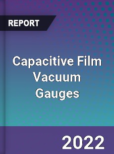 Capacitive Film Vacuum Gauges Market