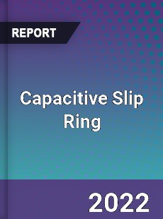 Capacitive Slip Ring Market