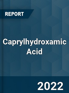 Caprylhydroxamic Acid Market