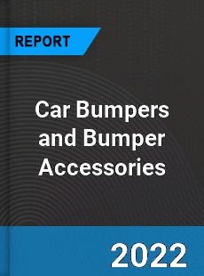 Car Bumpers and Bumper Accessories Market
