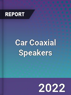 Car Coaxial Speakers Market
