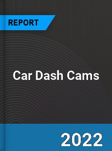 Car Dash Cams Market