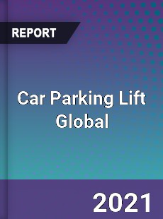 Car Parking Lift Global Market