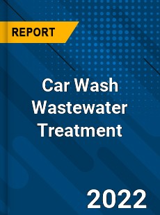 Car Wash Wastewater Treatment Market