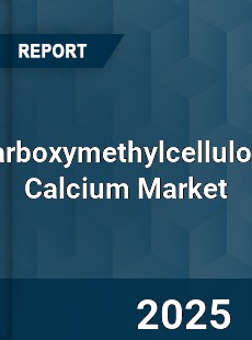 Carboxymethylcellulose Calcium Global Market
