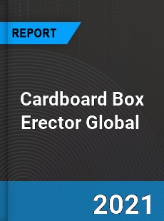 Cardboard Box Erector Market