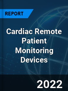 Cardiac Remote Patient Monitoring Devices Market