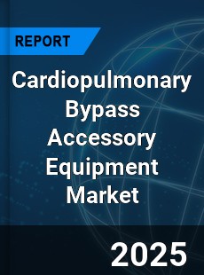 Cardiopulmonary Bypass Accessory Equipment Market