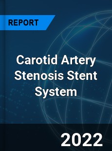 Carotid Artery Stenosis Stent System Market