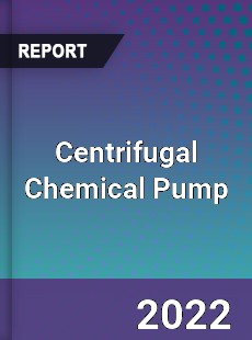 Centrifugal Chemical Pump Market