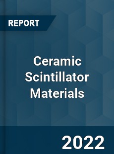 Ceramic Scintillator Materials Market