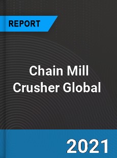Chain Mill Crusher Market