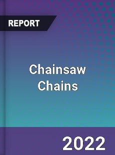 Chainsaw Chains Market