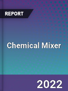 Chemical Mixer Market