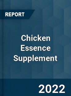 Chicken Essence Supplement Market