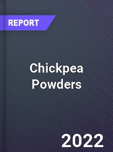 Chickpea Powders Market
