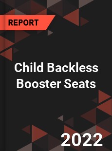 Child Backless Booster Seats Market