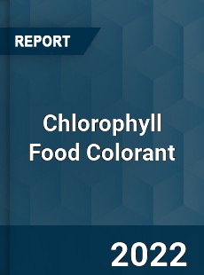 Chlorophyll Food Colorant Market