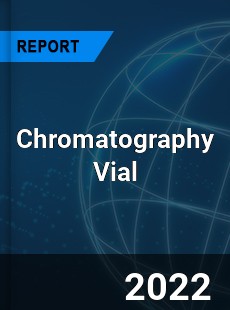 Chromatography Vial Market