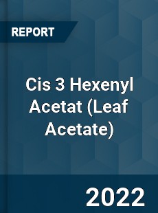 Cis 3 Hexenyl Acetat Market