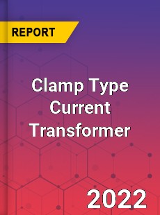 Clamp Type Current Transformer Market