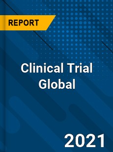Clinical Trial Global Market