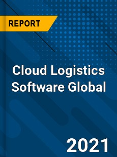 Cloud Logistics Software Market