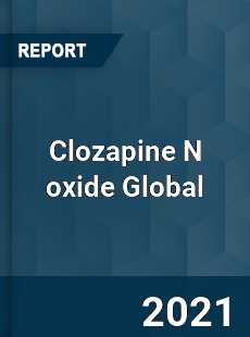 Clozapine N oxide Global Market