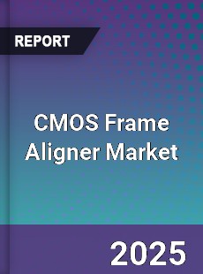 CMOS Frame Aligner Market