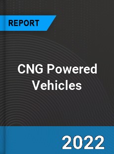 CNG Powered Vehicles Market