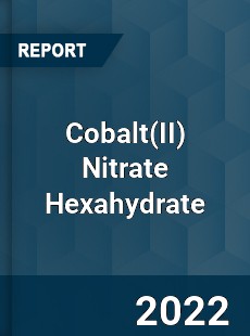 Cobalt Nitrate Hexahydrate Market