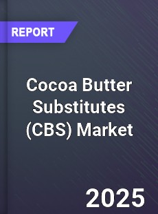 Cocoa Butter Substitutes Market