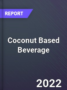 Coconut Based Beverage Market