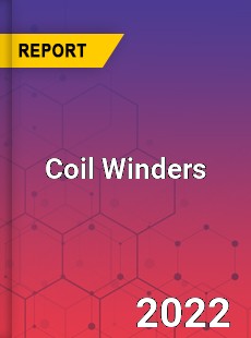 Coil Winders Market