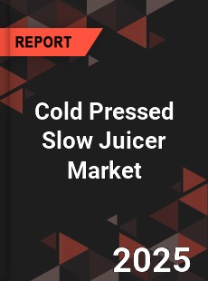 Cold Pressed Slow Juicer Global and China Top Players Market