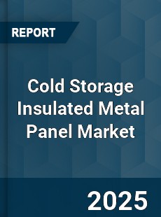 Cold Storage Insulated Metal Panel Market