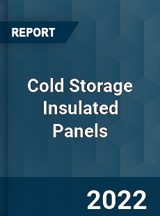 Cold Storage Insulated Panels Market