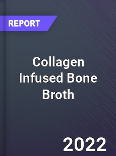 Collagen Infused Bone Broth Market